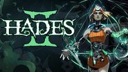 Hades 2 - Foto: Reprodução / Supergiant